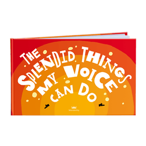 The Splendid Things My Voice Can Do