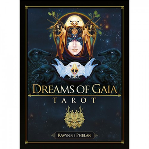 Dreams of Gaia Tarot by Ravynne Phelan
