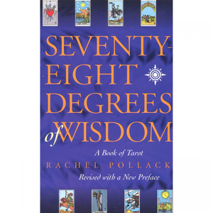 Seventy-Eight Degrees of Wisdom by Rachel Pollack