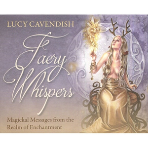 Faery Whispers Oracle by Lucy Cavendish
