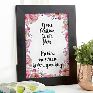 Custom Floral Quote Print