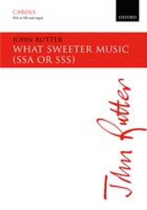 What Sweeter Music - SSA 