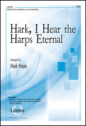 Hark, I Hear the Harps Eternal - SATB with opt. 4-Hand Piano