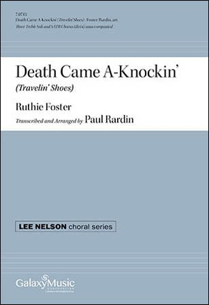 Death Came A-Knockin' - SATB