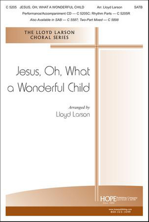 Jesus, Oh, What a Wonderful Child - SATB 