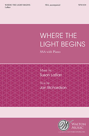Where the Light Begins - SSA 