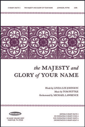 Majesty and Glory of Your Name, The - SATB 