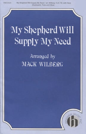 My Shepherd Will Supply My Need - SATB