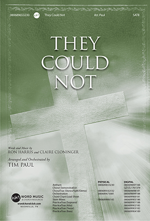 They Could Not - SATB 