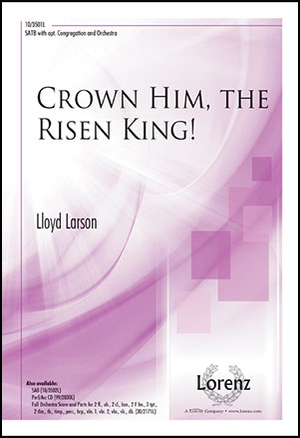 Crown Him, The Risen King - SATB