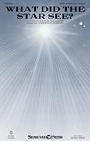 What Did the Star See? - SATB with Children's Chorus