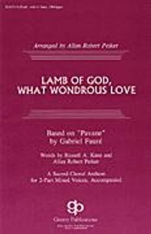 Lamb of God, What Wondrous Love - Two-Part Mixed 