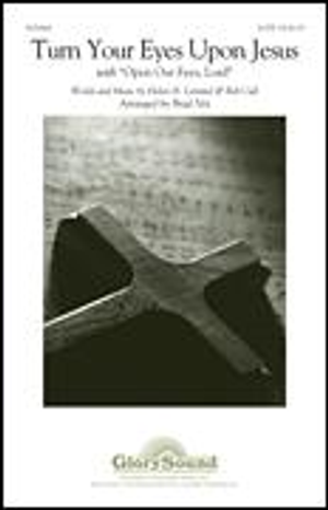 Turn Your Eyes Upon Jesus/ Open Our Eyes, Lord - SATB 