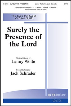 Surely the Presence of the Lord Is in This Place - SATB