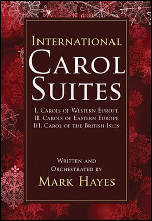 International Carol Suites : Carols of Europe - SATB Choral Score Suites 1-3