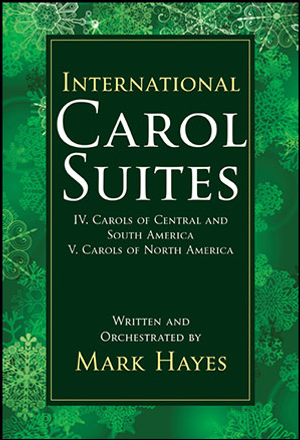 International Carol Suites : Carols of Europe - SATB Choral Score Suites 4 & 5