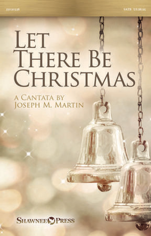 Let There Be Christmas - SATB Choral Score 