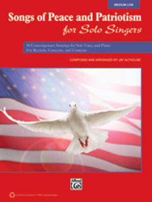 Songs of Peace and Patriotism for Solo Singers - Medium Low Solo Collection