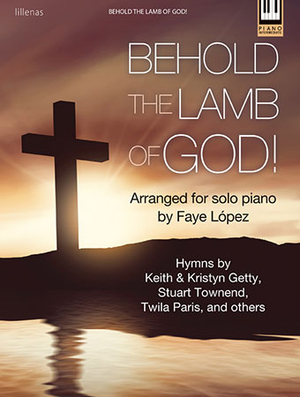 Behold the Lamb of God! - Piano