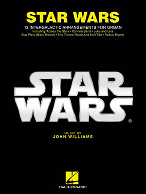 Star Wars - 13 Intergalactic Arrangements for Organ - Organ 