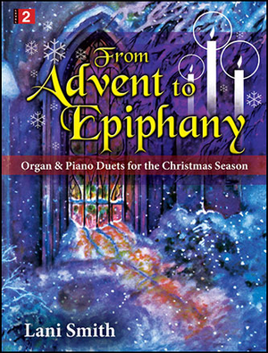 From Advent to Epiphany - Organ & Piano 2 Copies Needed for Performance