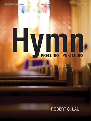 Hymn Preludes and Postludes - Organ 