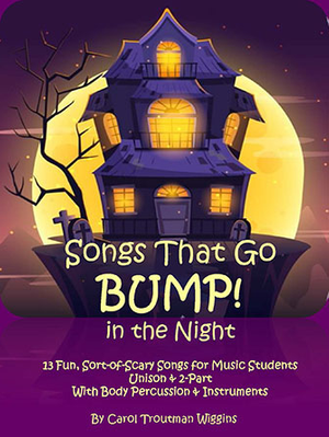 Songs That Go Bump! in the Night - Unison/Two-Part - Choir Sheet Music