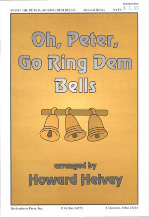 O Peter Go Ring Dem Bells - SATB 