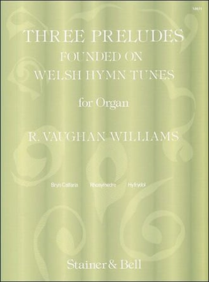 Three Preludes Founded on Welsh Hymn Tunes - Organ