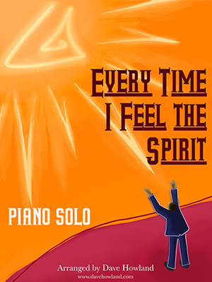 Every Time I Feel the Spirit - Piano