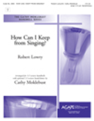 How Can I Keep from Singing - 3-5 Octave opt. HC
