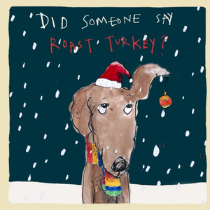 Moonpig Did Somebody Say Roast Turkey Dog Card