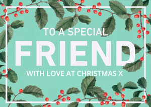 To A Special Friend Holly Decorated Christmas Card