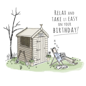 Moonpig Relax And Take It Easy On Your Birthday Garden Shed Birthday Card