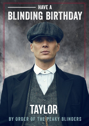Peaky Blinders Have a Blinding Birthday Personalised Card
