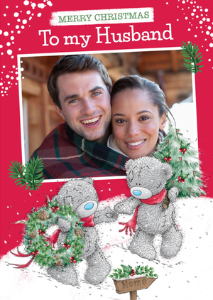Me To You Tatty Teddy To My Husband Photo Upload Christmas Card