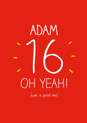 Red Oh Yeah Personalised Happy 16th Birthday Card
