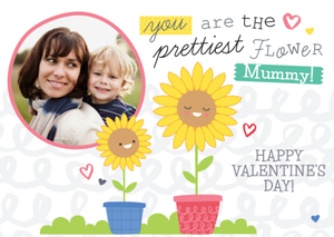You Are The Prettiest Flower Personalised Photo Upload Happy Valentine's Day Card For Mum