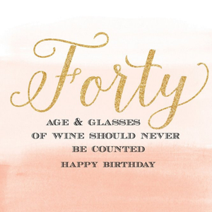 Moonpig Forty Age & Glasses Of Wine Should Never Be Counted