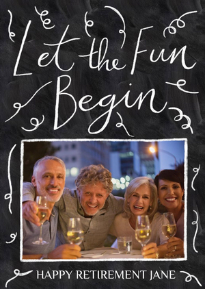 Let The Fun Begin Retirement Photo Upload Card