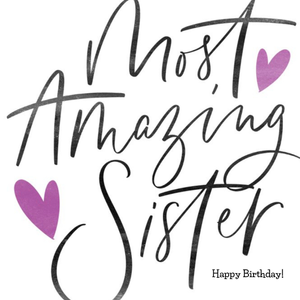 Moonpig Typographic Most Amazing Sister Birthday Card