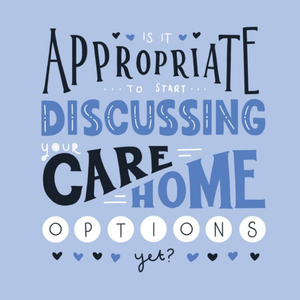 Moonpig Is It Appropriate To Start Discussing You Care Home Options Birthday Card