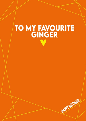 To My Favorite Ginger Birthday Card