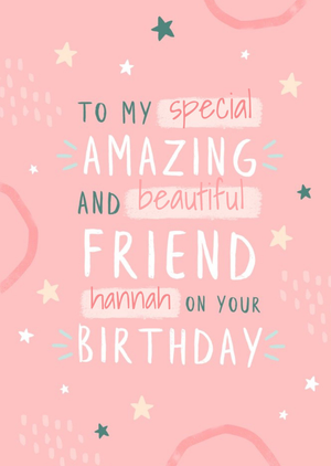 Special, Amazing And Beautiful Friend Birthday Card