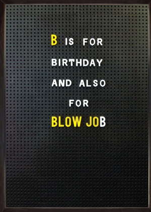 Rude Funny B Is For Birthday And Also For Blowjob Card
