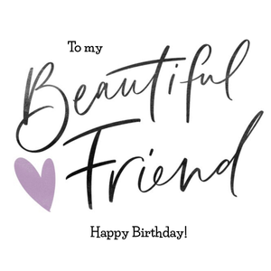 Moonpig To My Beautiful Friend Calligraphy Birthday Card
