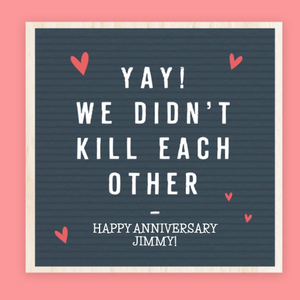 Moonpig Yay We Didnt Kill Eachother Card