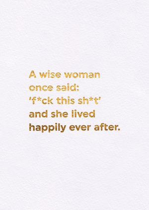 A Wise Woman Once Said Card
