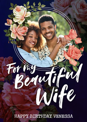 Belles Fleurs Floral For My Beautiful Wife Birthday Card