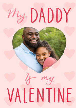 Okey Dokey Photo Upload My Daddy Is My Valentine Card